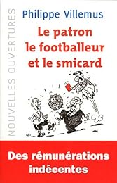 Le  patron, le footballeur et le smicard