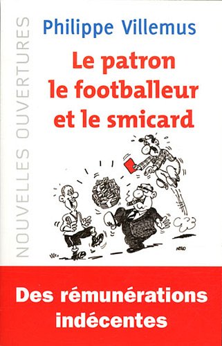 Le  patron, le footballeur et le smicard
