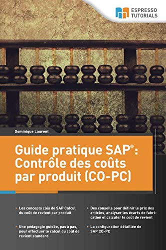 Guide pratique SAP : Contrôle des coûts par produit (CO-PC) (French Edition) by Dominique Laurent