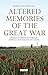 Altered Memories of the Great War: Divergent Narratives of Britain, Australia, New Zealand and Canad by 