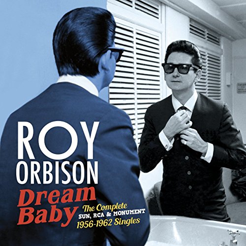 Roy Orbison - Dream Baby Complete Sun Rca & Monument 1956-1962 Singles - Zortam Music