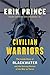 Civilian Warriors: The Inside Story of Blackwater and the Unsung Heroes of the War on Terror