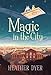 Magic in the City by Heather Dyer, Serena Malyon