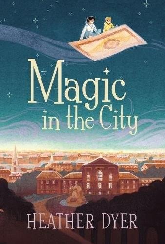 Magic in the City by Heather Dyer