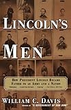 Front cover for the book Lincoln's Men: How President Lincoln Became Father to an Army and a Nation by William C. Davis