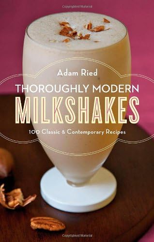 Thoroughly Modern Milkshakes