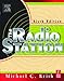 The Radio Station, Sixth Edition by Michael C Keith