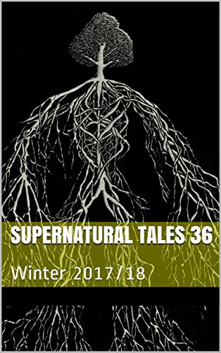 Supernatural Tales 36: Winter 2017/18