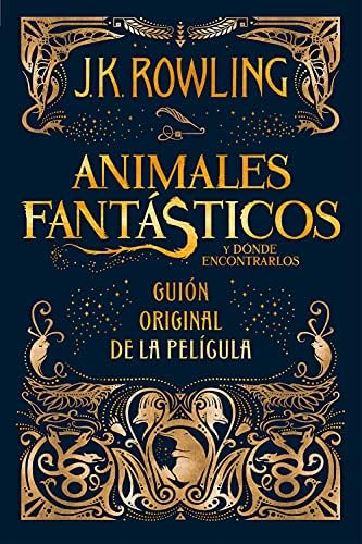 Los crímenes de Grindelwald. Guion original de la película / The