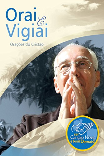 Orai e Vigiai: Orações do Cristão (Portuguese Edition)