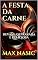Livro A FESTA DA CARNE: DEVASA, DEPRAVADA E DELICIOSA