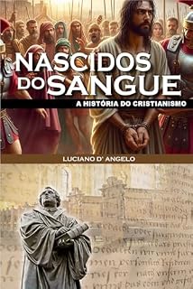 Livro Nascidos do Sangue: A História do Crisianismo