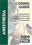 2009 Coding Guide Anesthesia : A Comprehensive Guide to Procedure and Diagnostic Coding for Anesthesia, , 1570665125