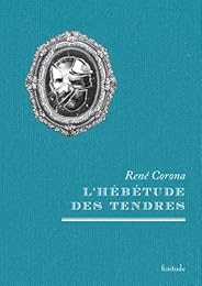 L' hébétude des tendres