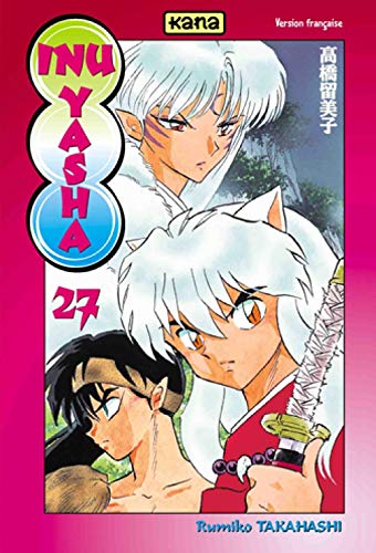 Inu-Yasha - Tome 27 (INU-YASHA (27)) (French Edition) by Rumiko Takahashi