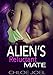 Alien Romance: The Alien's Reluctant Mate: A Scifi Alien Abduction Romance (Alien Romance, BBW, Alien Invasion Romance) (Astral Mates Book 2)