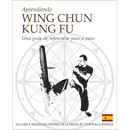 Aprendiendo Wing Chun Kung Fu Aprendiendo Wing Chun Kung Fu