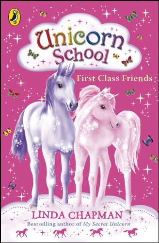 First Class Friends (Unicorn School)