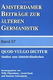 Quod Vulgo Dicitur : Studien Zum Altniederlandischen, , 9042008857