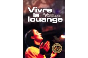Vivre la louange: Une étude approfondie de la louange (French Edition)
