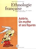 Ethnologie française 1998, numéro 3 : Astérix. Un mythe et ses figures by Collectif