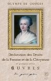 Déclaration des Droits de la Femme et de la Citoyenne Anthologie (Illustré - Annoté) (French Edit by Olympe De Gouges, Dominique Furer