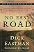 No Easy Road by Dick Eastman