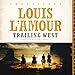 Trailing West (Six Western stories by Louis L'Amour)