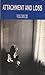 Attachment and Loss (Alfred P. Sloan Foundation Series) Volume III Loss - Sadness and Depression