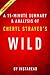 Wild by Cheryl Strayed - A 15-minute Summary & Analysis