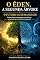 Livro O ÉDEN, A SEGUNDA ÁRVORE: Do Éden à Inteligência Artificial: A Jornada da Maturidade Humana