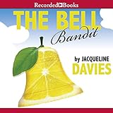 The Bell Bandit: The Lemonade War Series, Book 3