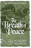 The Breath of Peace (The Hawk and the Dove) by Penelope Wilcock