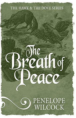 The Breath of Peace (The Hawk and the Dove) by Penelope Wilcock