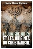 Image de Le judaïsme ancien et les origines du christianisme
