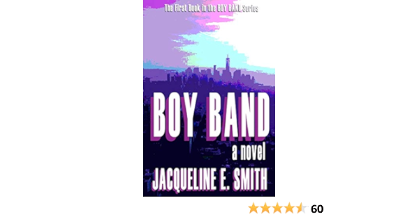 Boy Band Volume 1 Smith Jacqueline E 9780989673440 Amazon Com Books