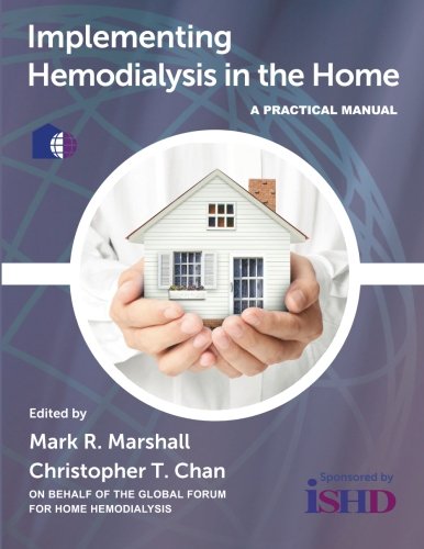 Implementing Hemodialysis in the Home: A Practical Manual
