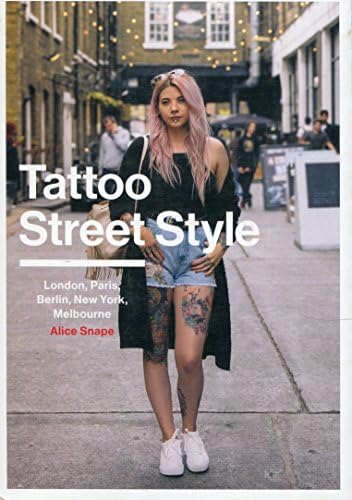 Tattoo Street Style: London, Brighton, Paris, Berlin, Amsterdam, New York, LA, Melbourne