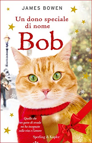 Un Dono Speciale Di Nome Bob Italian Edition Kindle
