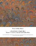 We Are the Music Makers: Volume III: Chamber Music for Clarinet, Violin, Viola, Cello and Piano (We Are the Music Makers: A Graded Guide to Chamber Music)