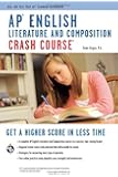 AP English Literature & Composition Crash Course Book + Online (Advanced Placement (AP) Crash Course)