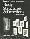 Body Structures and Functions, Scott, Ann S. and Fong, 0827378998