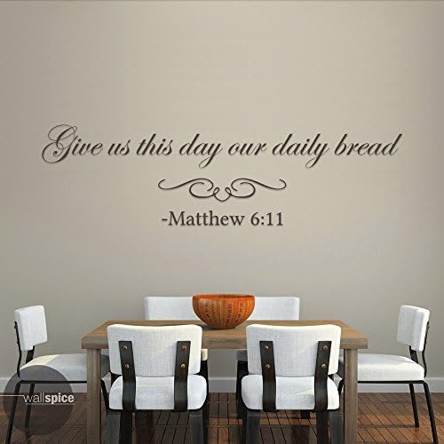 Matthew 6:11 Give Us This Day Our Daily Bread Vinyl Wall Decal Sticker