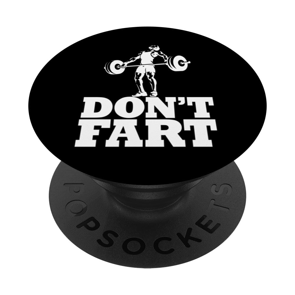 Don't Fart Funny Lifting Humor Lift Heavy Motivational Gym PopSockets Swappable PopGrip