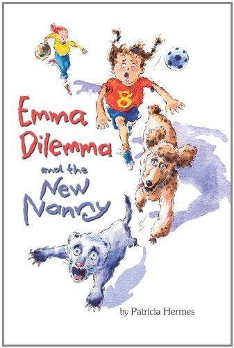 Emma Dilemma and the New Nanny (Emma Dilemma series Book 1)