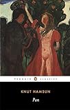 Pan: From Lieutenant Thomas Glahn's Papers (Penguin Twentieth-Century Classics) by Knut Hamsun, Sverre Lyngstad