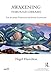 Awakening Through Dreams: The Journey Through the Inner Landscape (United Kingdom Council for Psycho by Nigel Hamilton