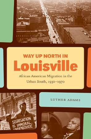 Amazon Com Way Up North In Louisville African American