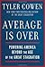 Average Is Over: Powering America Beyond the Age of the Great Stagnation - Book by Tyler Cowen