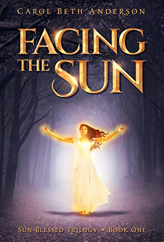 Facing the Sun (Sun-Blessed Trilogy Book 1) by [Anderson, Carol Beth]